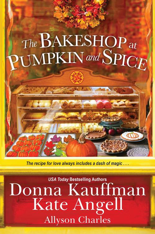 The Bakeshop at Pumpkin and Spice by Donna Kauffman