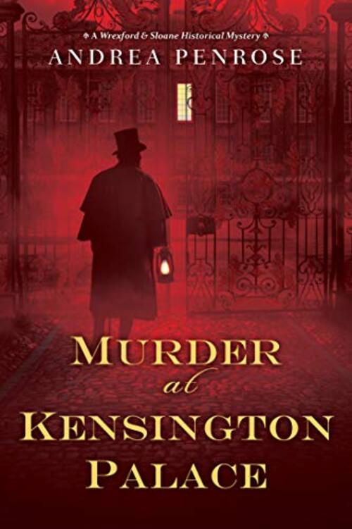 Murder at Kensington Palace by Andrea Penrose