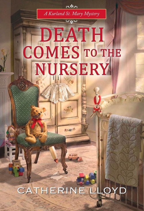 Death Comes to the Nursery by Catherine Lloyd