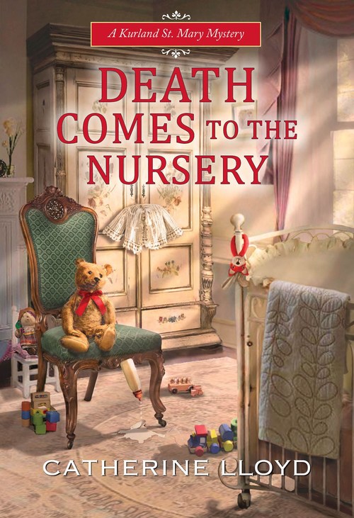 Death Comes to the Nursery by Catherine Lloyd