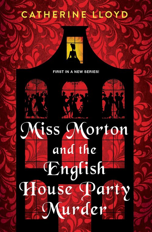 Miss Morton and the English House Party Murder by Catherine Lloyd
