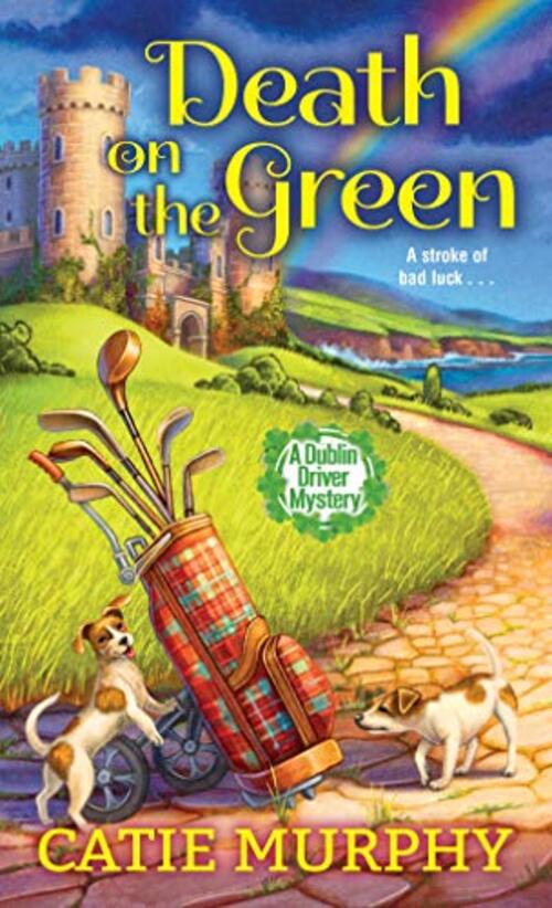 Death on the Green by Catie Murphy
