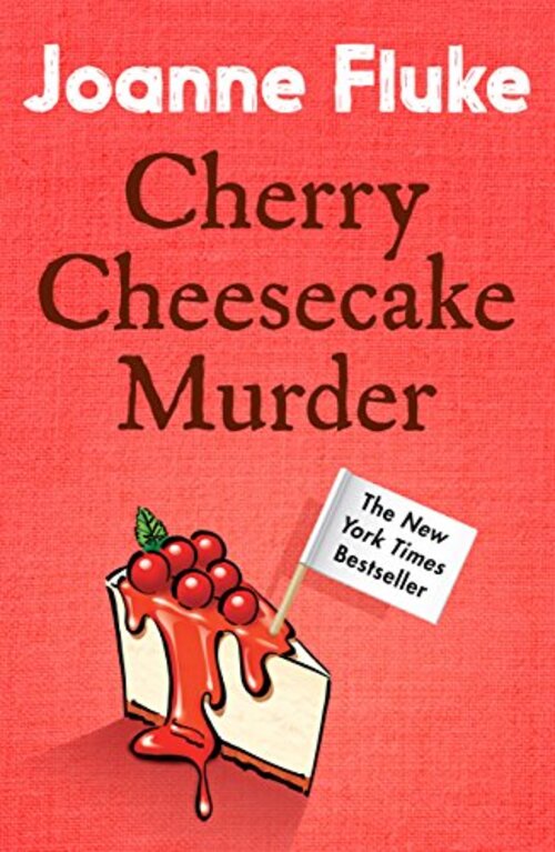 Cherry Cheesecake Murder by Joanne Fluke