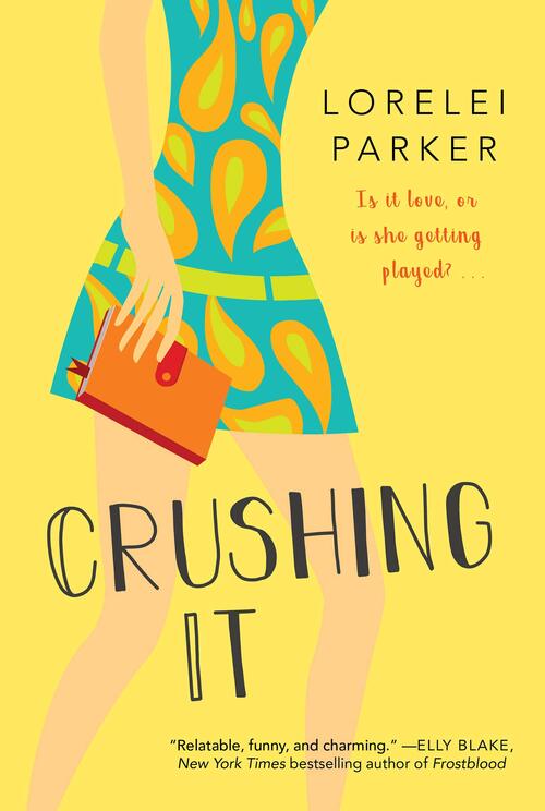Crushing It by Lorelei Parker