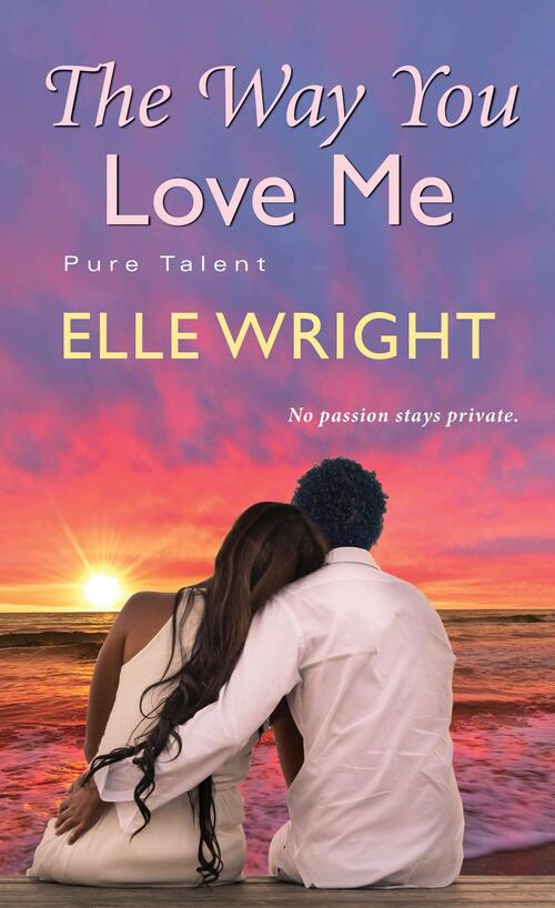 The Way You Love Me by Elle Wright