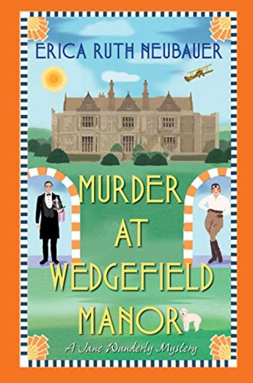 Murder at Wedgefield Manor by Erica Ruth Neubauer