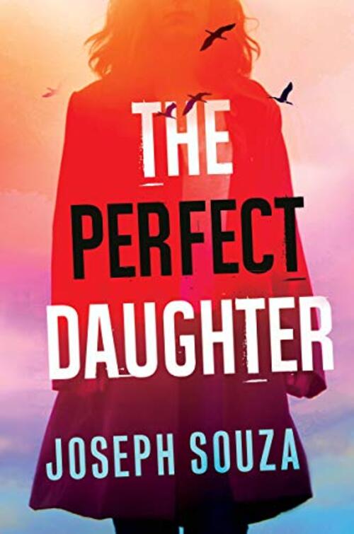 The Perfect Daughter by Joseph Souza