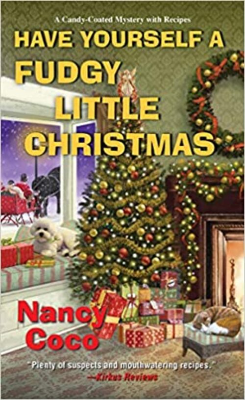 Have Yourself a Fudgy Little Christmas by Nancy Coco