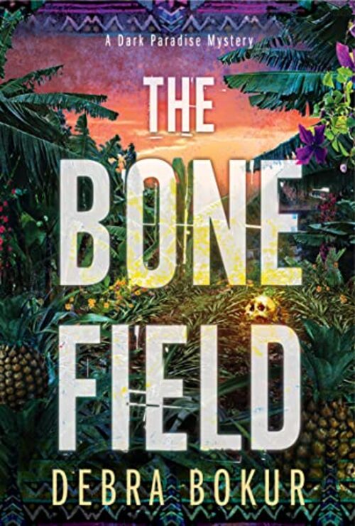 The Bone Field by Debra Bokur
