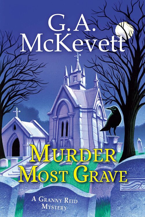 Murder Most Grave by G.A. McKevett