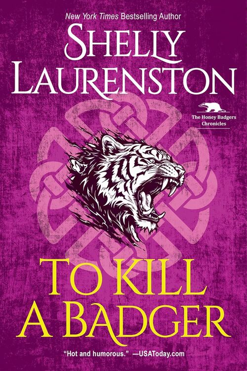 To Kill a Badger by Shelly Laurenston