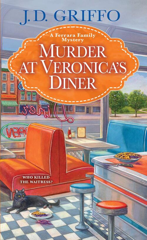 Murder at Veronica's Diner by J.D. Griffo