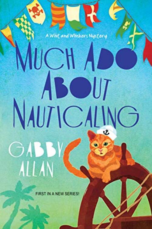 Much Ado about Nauticaling by Gabby Allan