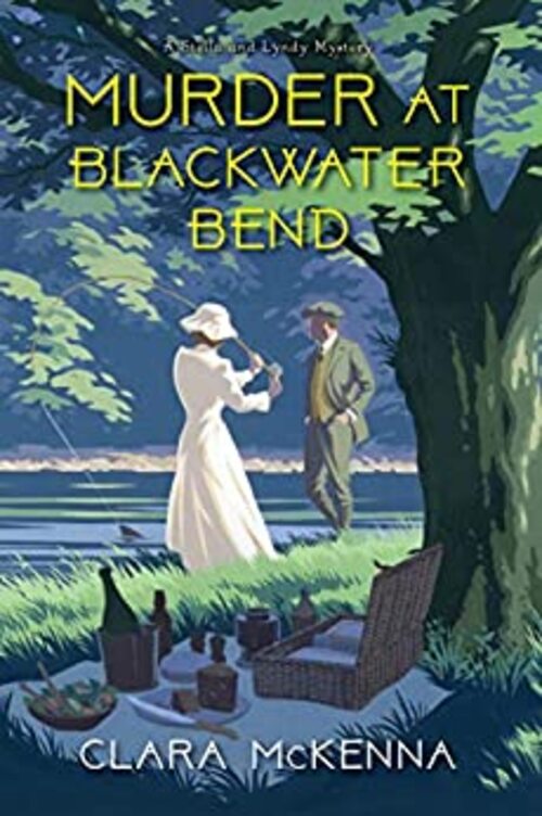 Murder at Blackwater Bend by Clara McKenna