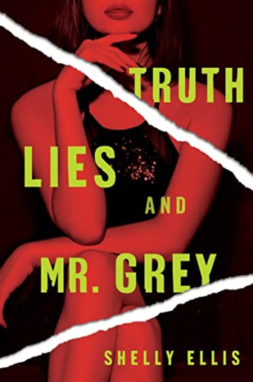 Truth, Lies, and Mr. Grey by Shelly Ellis