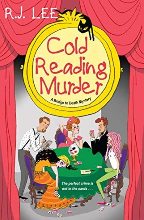 Cold Reading Murder by R.J. Lee