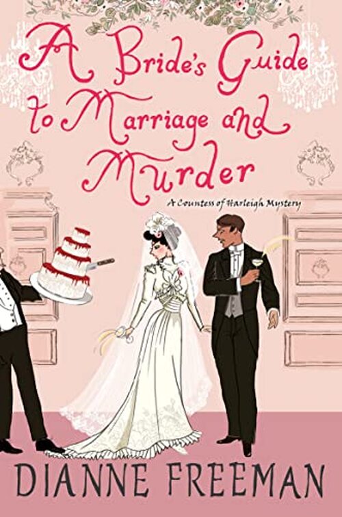 A Bride's Guide to Marriage and Murder by Dianne Freeman