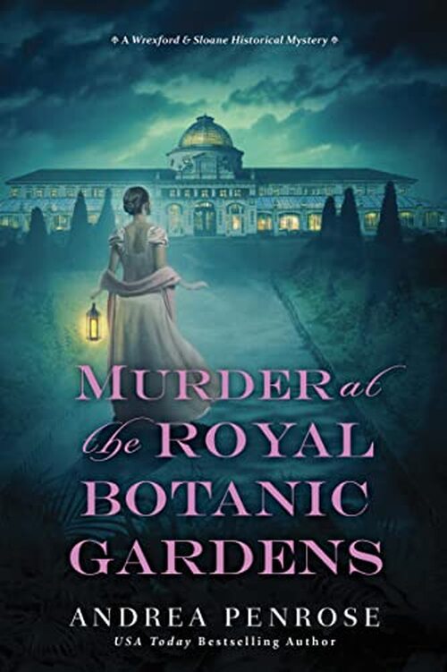 Murder at the Royal Botanic Gardens by Andrea Penrose