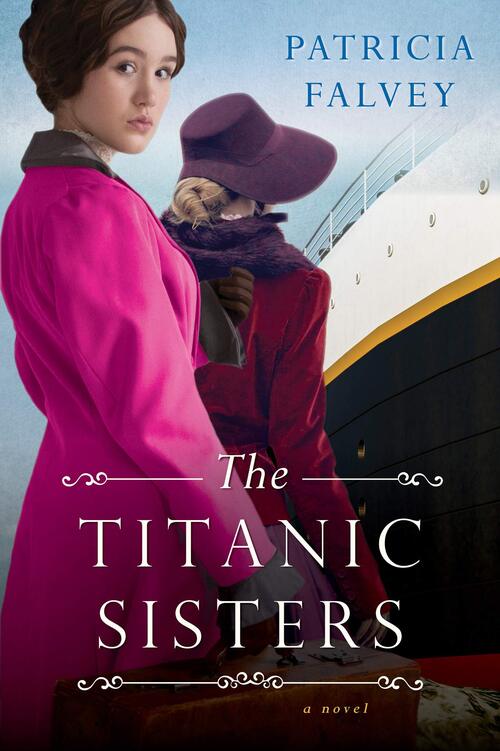 The Titanic Sisters by Patricia Falvey