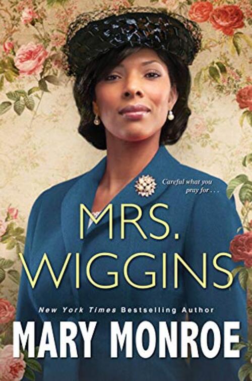 Mrs. Wiggins by Mary Monroe