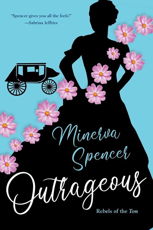 Outrageous by Minerva Spencer