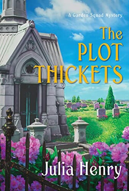 The Plot Thickets by Julia Henry