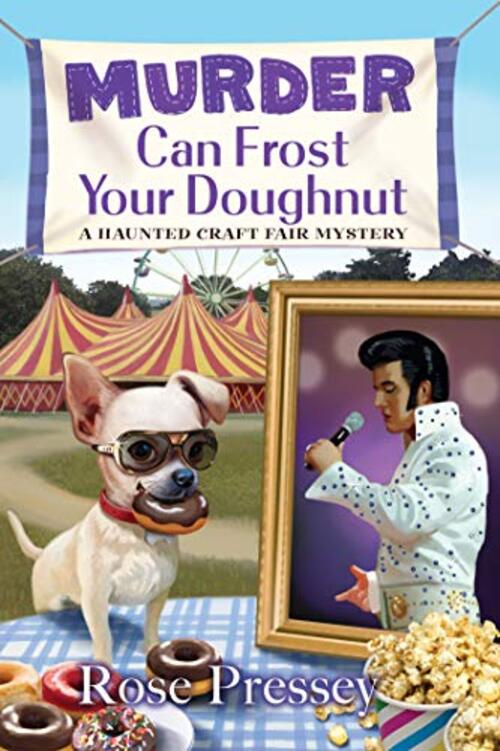 Murder Can Frost Your Doughnut by Rose Pressey