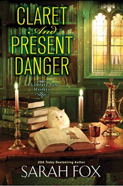 Claret and Present Danger by Sarah Fox