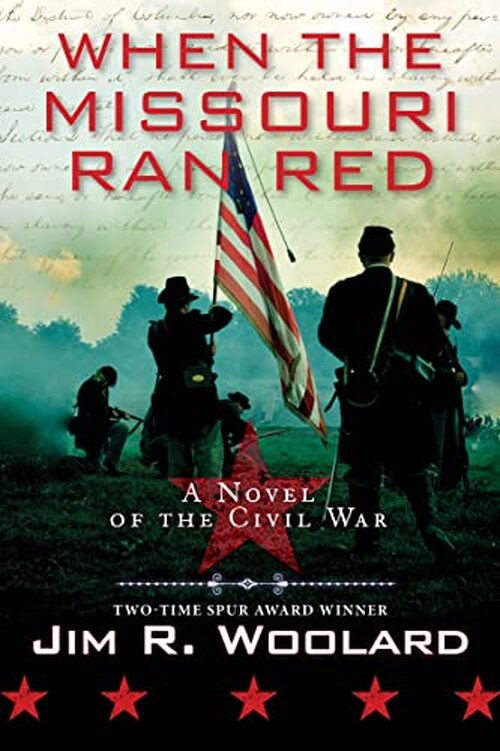 When the Missouri Ran Red by Jim R. Woolard
