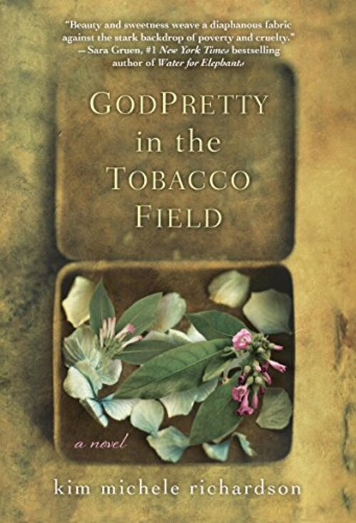 GodPretty in the Tobacco Field by Kim Michele Richardson