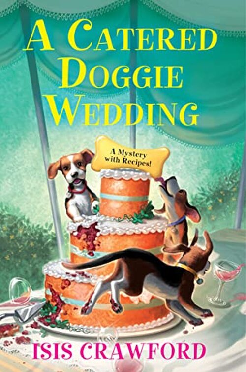 A Catered Doggie Wedding by Isis Crawford