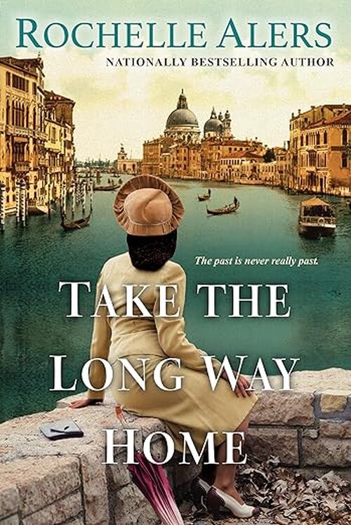 Take the Long Way Home by Rochelle Alers
