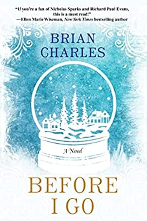 Before I Go by Brian Charles