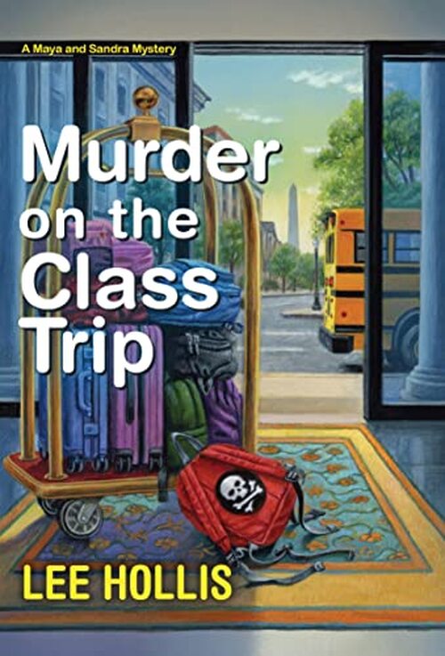 Murder on the Class Trip by Lee Hollis