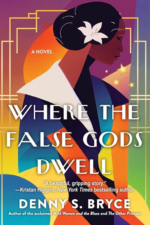 Where the False Gods Dwell by Denny S. Bryce