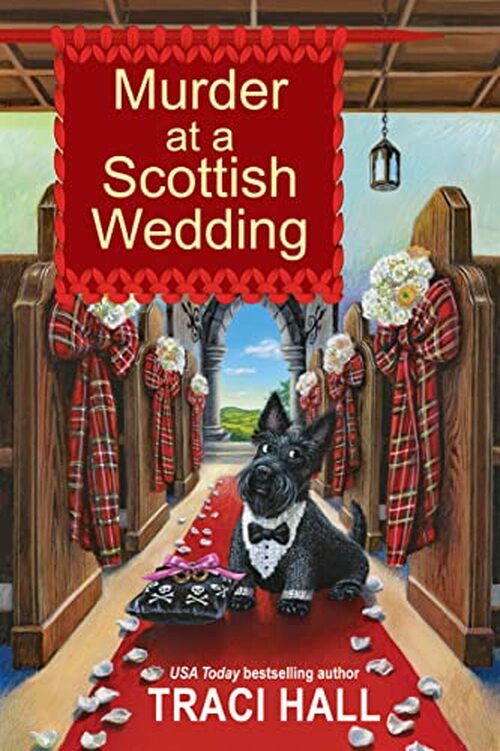 Murder at a Scottish Wedding by Traci Hall