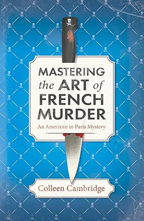 Mastering the Art of French Murder by Colleen Cambridge