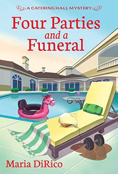 Four Parties and a Funeral by Maria DiRico