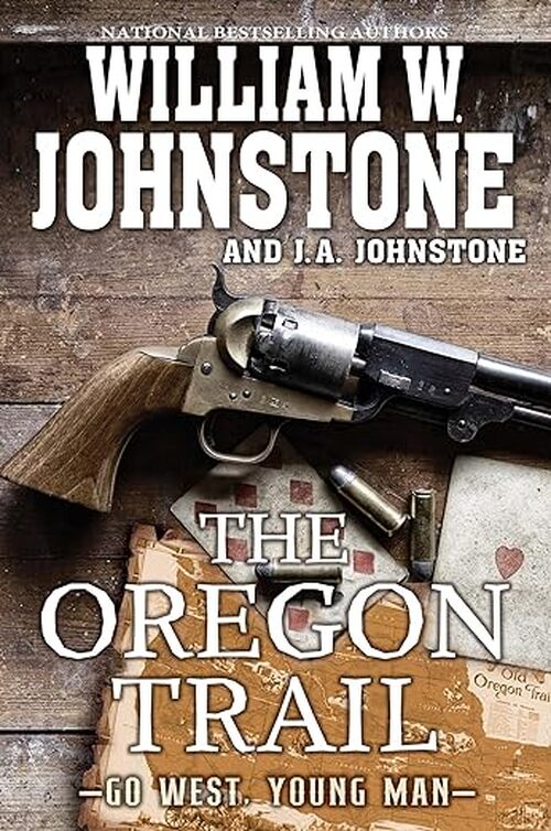 The Oregon Trail by William W. Johnstone