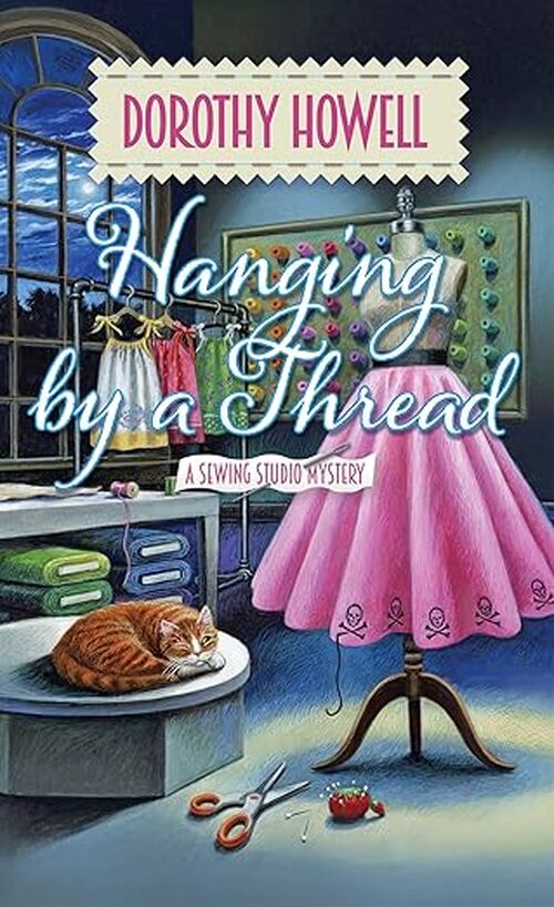 Hanging by a Thread by Dorothy Howell