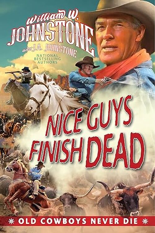 Nice Guys Finish Dead by William W. Johnstone