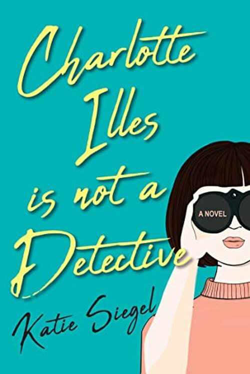 CHARLOTTE ILLES IS NOT A DETECTIVE