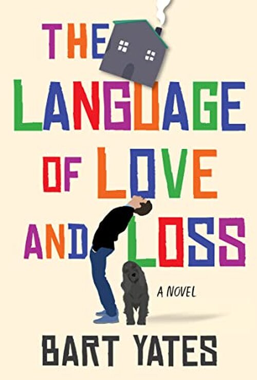 The Language of Love and Loss by Bart Yates