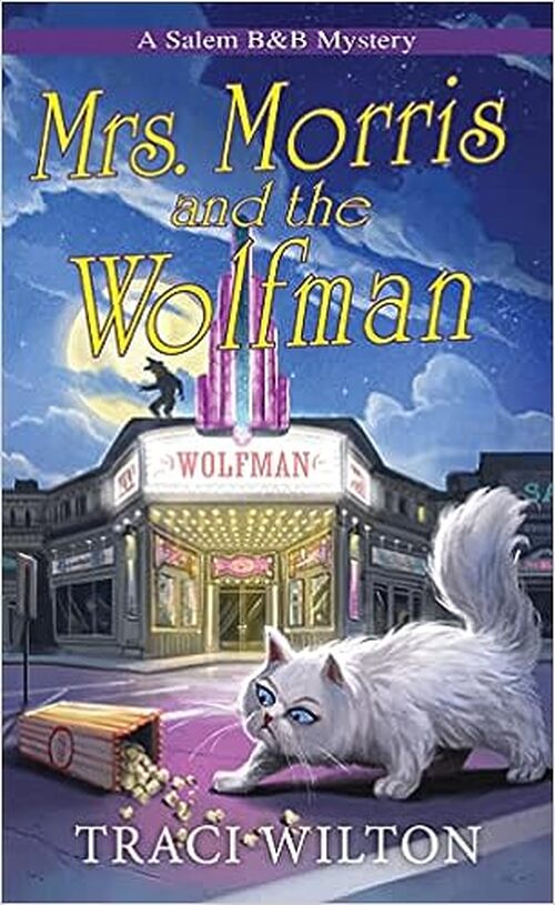 Mrs. Morris and the Wolfman by Traci Wilton