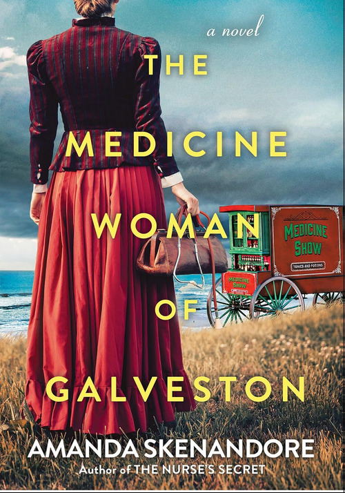 The Medicine Woman of Galveston by Amanda Skenandore