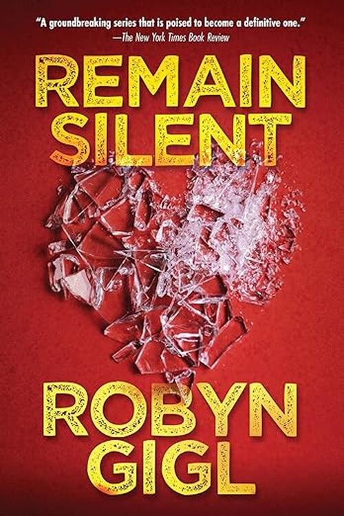 Remain Silent by Robyn Gigl