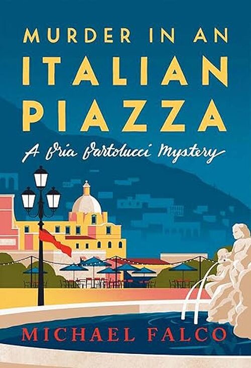 Murder In An Italian Piazza by Michael Falco