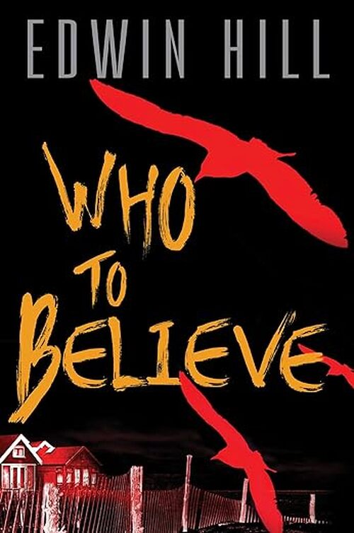 Who to Believe by Edwin Hill