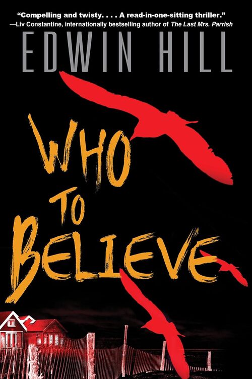 Who to Believe by Edwin Hill