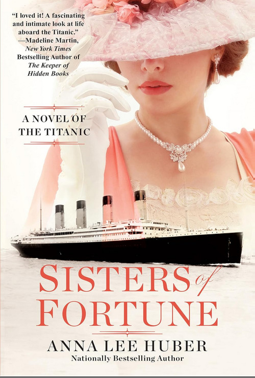 Sisters of Fortune by Anna Lee Huber